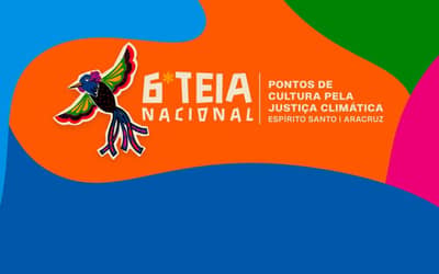 6ª Teia Nacional dos Pontos de Cultura tem nova data: maio de 2026