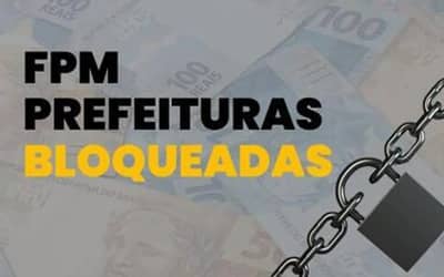 ‘BLOQUEADOS DO FPM’: 26 municípios estão impedidos de receber valores neste 2° decêndio de março